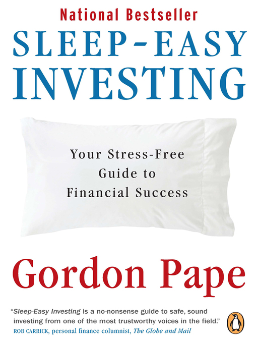 Title details for Sleep Easy Investing by Gordon Pape - Available